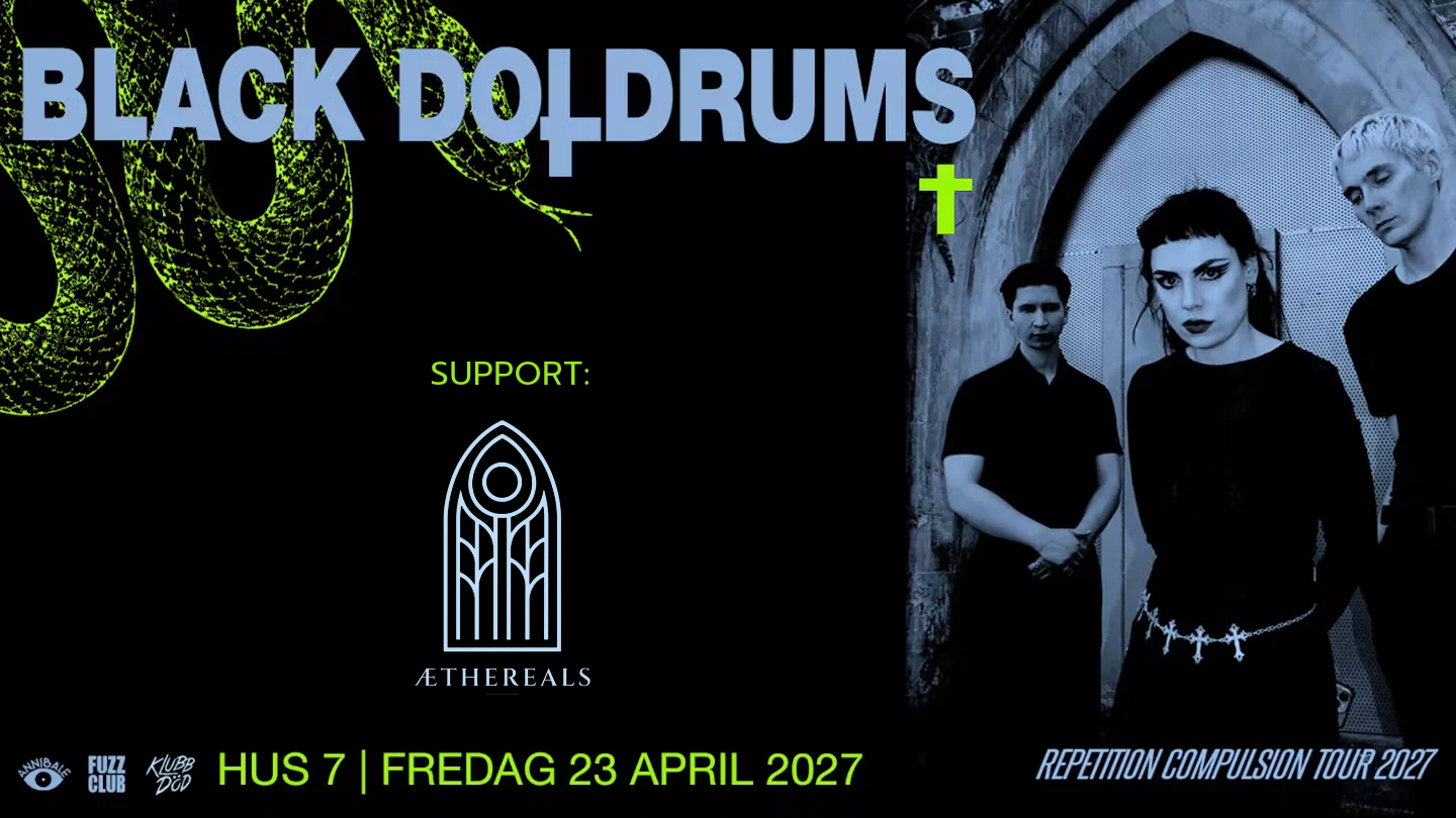 Black Doldrums + Aethereals live at Hus 7, Slakthusen, Stockholm 23 Apr 2027 — gig poster